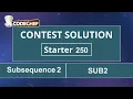 Subsequence 2 SUB2 Starter 250 CodeChef Solution