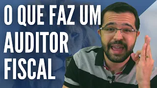 O Que Faz um Auditor Fiscal da Receita Federal