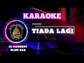 Download Lagu DJ KARAOKE TIADA LAGI ( dj dangdut slow bas )