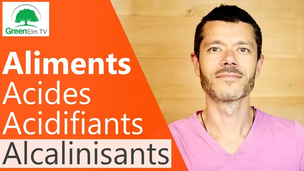 Tout savoir sur les aliments Acides, Acidifiants et Alcalinisants - Equilibre Acido-Basique [2018]