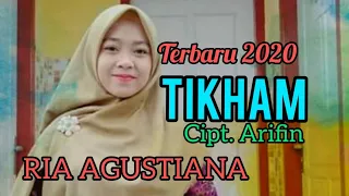 Download TIKHAM - cipt, ARIFIN .M - Ria Agustiana - Dangdut Lampung 2020 MP3