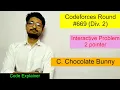 C Chocolate Bunny Codeforces Round Div 2 CODEFORCES