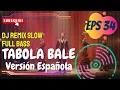 Download Lagu 🎧 DJ Remix Tabola Bale – Versión Española | Full Bass | Música para Fiesta 2025