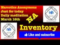 Narcotics Anonymous just for today daily meditation March 16th Inventory