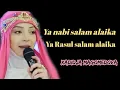 Lagu lagu Ya nabi salam alaika, ya nabi, ya Rasul salam alaika,