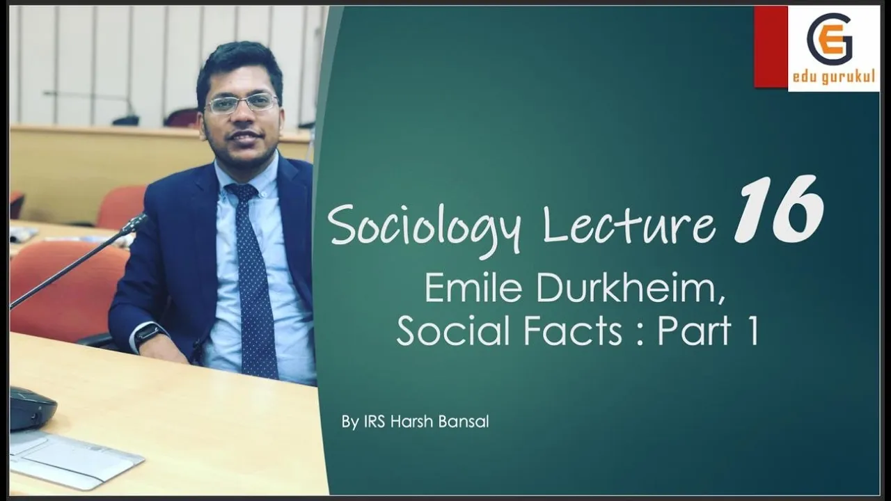 SOCIOLOGY Lecture 16 | Part 1|  Emile Durkheim, Social Facts |