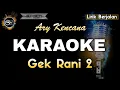 Download Lagu GEK RANI 2 ARY KENCANA - KARAOKE