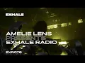 Amelie Lens presents Exhale Radio - Episode 78
