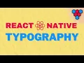 React Native Typography Text Component