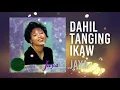 Jaya — Dahil Tanging Ikaw [Official Lyric Video]