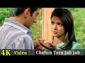 Chehra Tera Jab Jab Dekhoon 4K Video Song | Yakeen | Arjun Rampal, Priyanka Chopra, Sonu Nigam HD