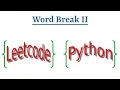 Leetcode Question 140 Word Break II in Python