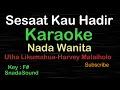 Download Lagu SESAAT KAU HADIR-Utha Likumahua-Harvey Malaiholo|KARAOKE WANITA​⁠-Female-Cewek-Perempuan@UcokkuYasir