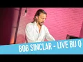 Lagu Bob Sinclar | Live bij Q