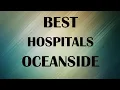 Hospitals in Oceanside United States
