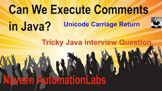 Tricky Java Interview Question Can We Execute Comments in Java Unicode carriage return