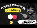 100 JS Interview Questions Closures - Toggle function in Javascript HINDI
