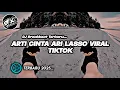 DJ ARTI CINTA ARI LASSO BREAKBEAT VIRAL TIKTOK TERBARU 2025