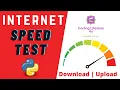 Test Your Internet Speed Using Python