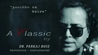 poochho na kaise dr pankaj bose harmonica