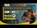 Nested Dictionary in Python in Hindi Think in JSON Backend API Python Full Course in Hindi