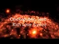 Download Lagu OneRepublic, Seeb - Rich Love (Lyrics) Takee Alif