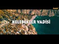 KELEBEKLER VADİSİ TANITIM FİLMİ (BUTTERFLY VALLEY) 4K DRONE VİDEO