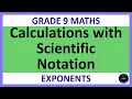 Grade 9 Maths Term 1 Lesson 16 Calculations with numbers written in Scientific Notation