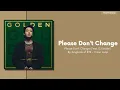 Lagu JUNG KOOK (정국) - Please Don't Change (Feat.  DJ Snake) (1 Hour Loop / 1시간)
