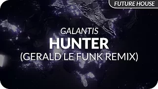 Download Galantis - Hunter (Gerald Le Funk Remix) MP3