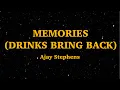 Download Lagu Memories - Ajay Stephens (Drinks Bring Back) (Lyrics) | We Are Lyrics