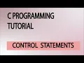 Control Statements In C Control Flow Statement Tutorial For Beginners Easy Tutorial