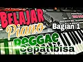 Lagu Belajar piano keyboard reggae cepat bisa bagian 1