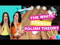 BONUS Advice from Your Besties The White Toenail Polish Theory