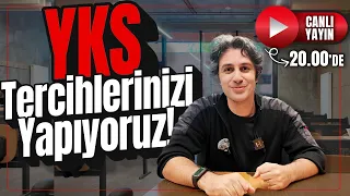 YKS Tercihlerinizi CANLI YAYINDA Yapıyoruz 07 Ağustos Cuma