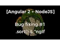 Angular2 NodeJS Bug fixing sort ngIf