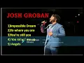Josh Groban playlist