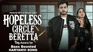 amanraj gills bass boosted hopeless x circle x beretta x tag awara ke latest haryanvi song 2026