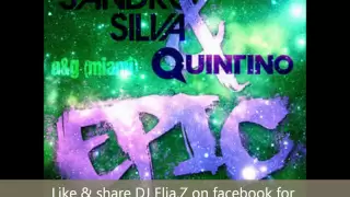 Download Darude vs Sandro Silva \u0026 Quintino - Epic Sandstorm (Elia.Z Mashup) MP3