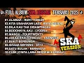 Lagu ALAMAK | KITA USAHAKAN LAGI - FULL ALBUM REGGAE SKA VERSION TERBARU 2025 !