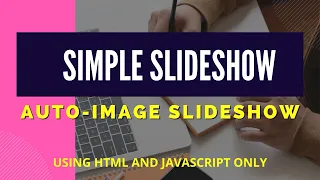 Simple Slideshow Auto-Image Slideshow using HTML and JavaScript LUMEO ACADEMY