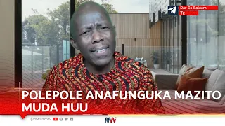 LIVE POLEPOLE ANAFUNGUKA MAZITO TUSIYOYAJUA MUDA HUU 
