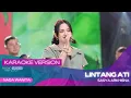 Lagu LINTANG ATI (KARAOKE VERSION) SASYA ARKHISNA | MUNG SLIRAMU PEPUJANING ATIKU