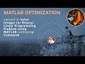 Lecture 2 Solve Any Integer or Binary Linear Programming Problem Using MATLAB intlinprog Command