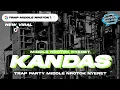 Download Lagu DJ KANDAS | TRAP PARTY MIDDLE NULUP NROTOK NYERET | YANG KALIAN CARI | VIRAL TERBARU