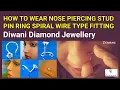Diwani How to wear spiral wire type Nose pin body piercing studs rings bone