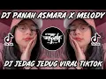 Download Lagu DJ PANAH ASMARA X MELODY JEDAG JEDG VIRAL TIKTOK TERBARU 2022😍🤙🔥