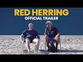Lagu Red Herring - Trailer | Out now on Digital HD