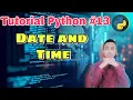 Tutorial Python Date and Time Belajar python dasar untuk pemula