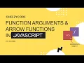 JavaScript Beginners Tutorial - Arrow Functions Function Arguments CheezyCode Hindi